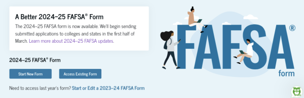 Students can apply for Federal Student Aid by accessing the FAFSA online. 