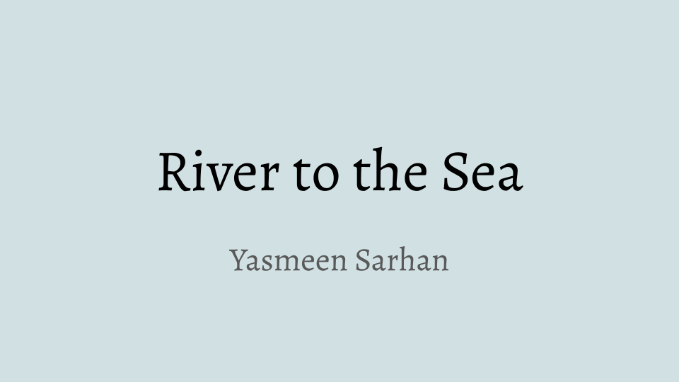River to the Sea