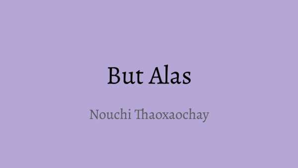 But Alas